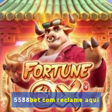 5588bet com reclame aqui